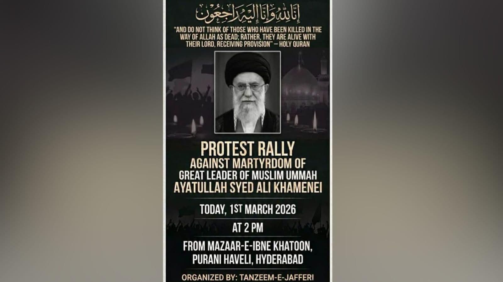 Protest rally in Hyderabad against the martyrdom of Muslim leader Ayatollah Syed Ali Khamenei, scheduled.